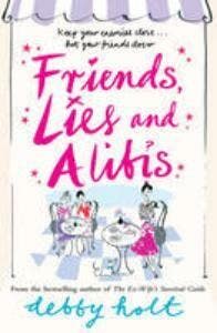 Friends, Lies and Alibis - Debby Holt 9781847396556, Verzenden, Gelezen, Debby Holt