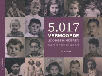 5.017 vermoorde Joodse kinderen van 0 tot 16 jaar, Verzenden, Zo goed als nieuw, Jack Kooistra