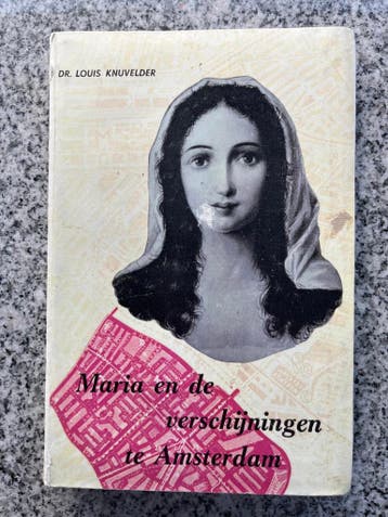 Maria en de verschijningen te Amsterdam, Boeken, Gelezen, Verzenden, Dr. Louis Knuvelder, Christendom | Katholiek