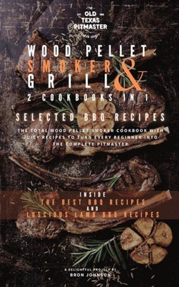 9781802601176 The Wood Pellet Smoker and Grill Cookbook-T..., Verzenden, Nieuw, Bron Johnson
