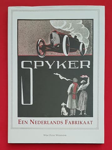 Spyker Een Nederlands Fabrikaat, spijker, Algemeen, Verzenden, Zo goed als nieuw, Wim Oude Weernink