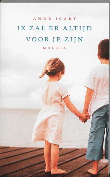 Ik zal er altijd voor je zijn - Anne Icart 9789045801421, Boeken, Verzenden, Gelezen, Anne Icart