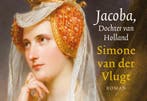 Jacoba, dochter van Holland / Dwarsligger / 79 9789049808143, Verzenden, Gelezen, Simone van der Vlugt