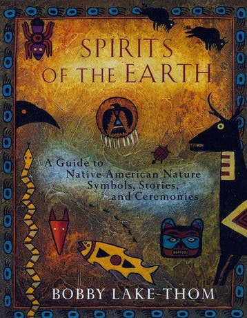 Spirits of the Earth - Bobby Lake-Thom 9780452276505, Verzenden