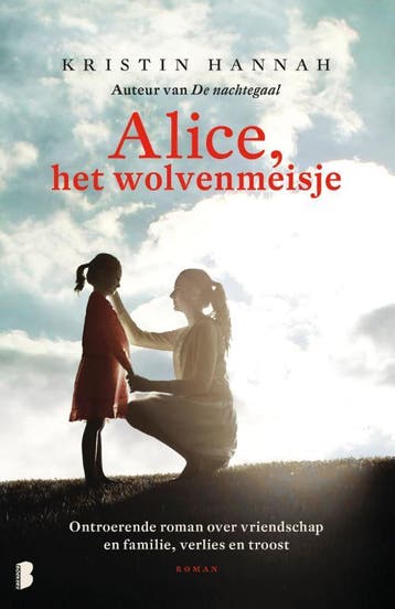 Alice, het wolvenmeisje - Kristin Hannah 9789022579602, Boeken, Verzenden, Gelezen, Kristin Hannah