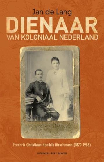 Dienaar van koloniaal Nederland | 9789035136267 | LANG, Jan, Ophalen of Verzenden, Zo goed als nieuw, LANG, Jan de
