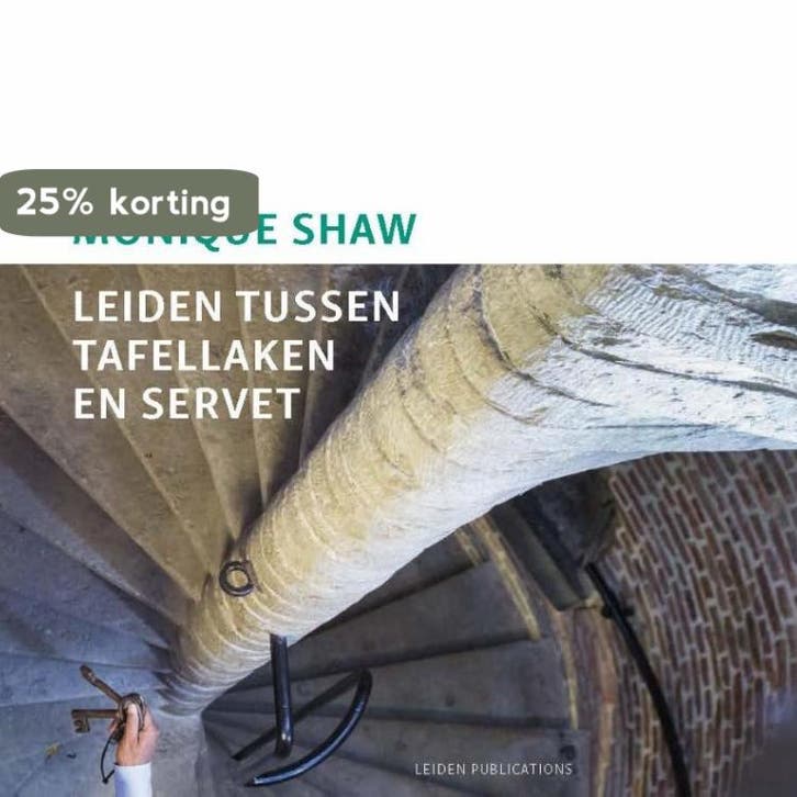 Leiden tussen tafellaken en servet 9789087282660, Boeken, Kunst en Cultuur | Fotografie en Design, Zo goed als nieuw, Verzenden