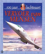 Vervoer van mensen / 100 jaar luchtvaart 9789054833918, Boeken, Verzenden, Gelezen, O. Steen Hansen