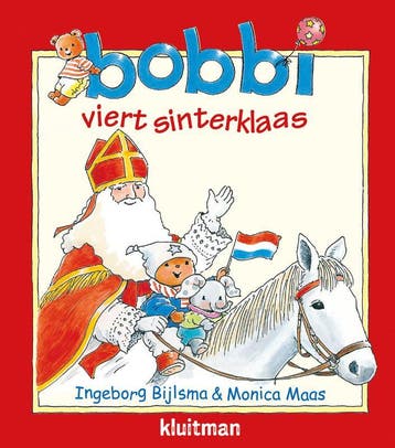 Bobbi viert sinterklaas / Bobbi - Ingeborg Bijlsma, Verzenden, Gelezen, Ingeborg Bijlsma