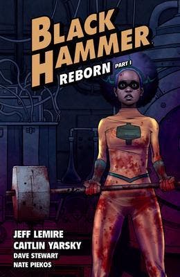 Black Hammer Volume 5: Reborn Part One, Verzenden, Nieuw