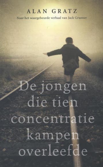 De jongen die tien concentratiekampen overleefde - Alan, Boeken, Verzenden, Gelezen, Alan Gratz
