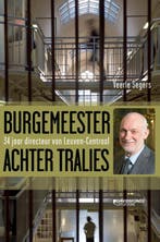 Burgemeester achter tralies 9789063066550 Veerle Segers, Verzenden, Zo goed als nieuw, Veerle Segers