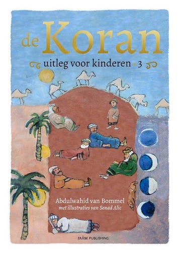 9789083394800 De Koran uitleg voor kinderen 3, Verzenden, Nieuw, Abdulwahid van Bommel