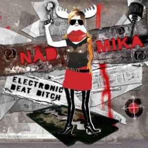 cd - NÃ¤d Mika - Electronic Beat Bitch, Verzenden, Zo goed als nieuw