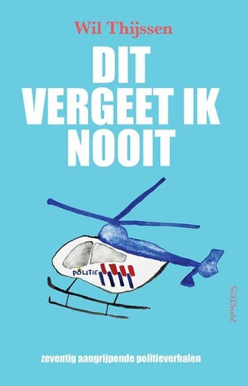 Dit vergeet ik nooit (9789044660319, Wil Thijssen), Verzenden, Nieuw