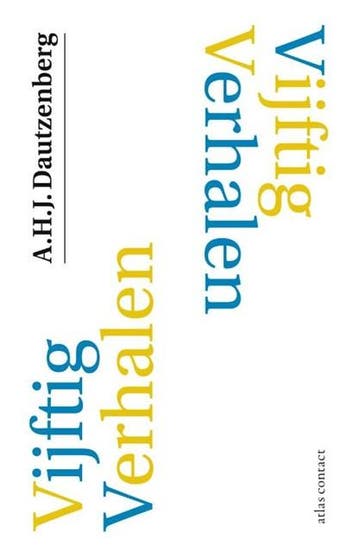 Vijftig verhalen | 9789025452261 | A.H.J. Dautzenberg, Ophalen of Verzenden, Zo goed als nieuw, A.H.J. Dautzenberg