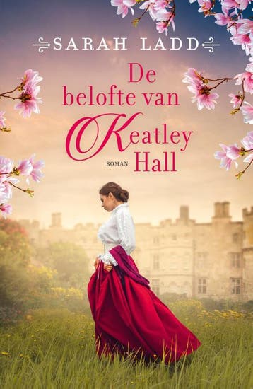 De Belofte Van Keatley Hall | Sarah Ladd | Nieuw, Boeken, Ophalen of Verzenden, Nieuw, Sarah Ladd