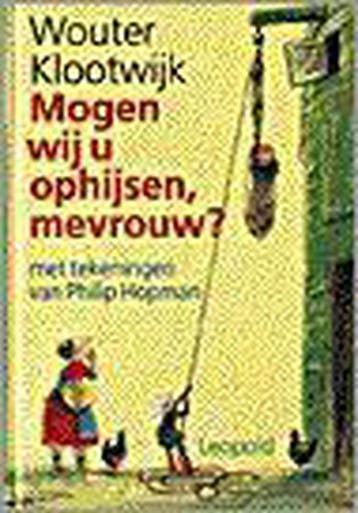 Mogen wij u ophijsen, mevrouw ? - W. Klootwijk 9789025839840, Verzenden, Gelezen, W. Klootwijk