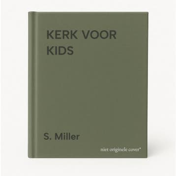 KERK VOOR KIDS - S. Miller 9789080866324, Verzenden, Gelezen, S. Miller