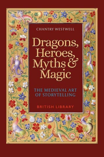 9780712354141 Dragons, Heroes, Myths And Magic, Verzenden, Nieuw, Chantry Westwell