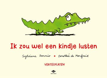 Vertelplaten Ik Zou Wel Een Kindje Lusten | Nieuw, Ophalen of Verzenden, Nieuw, Sylviane Donnio; Dorothée Monfreid