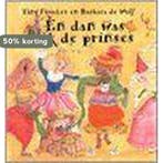 En dan was ik de prinses 9789000032099 Tiny Fisscher, Verzenden, Gelezen, Tiny Fisscher