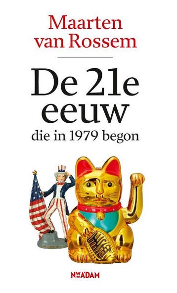 De 21e eeuw, die in 1979 begon - Maarten van Rossem, Verzenden, Gelezen, Maarten van Rossem