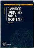 Basisboek operatieve zorg  technieken druk 3 9789035221840, Verzenden, Zo goed als nieuw