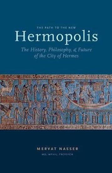 The Path to the New Hermopolis - Mervat Nasser 9780995124509, Boeken, Verzenden, Gelezen, Mervat Nasser