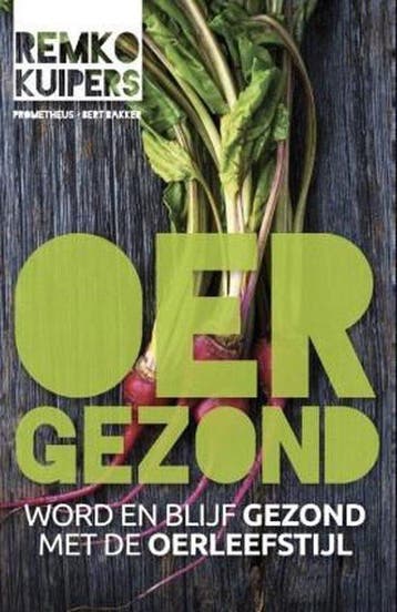 Oergezond 9789492546326 Remko Kuipers, Verzenden, Gelezen, Remko Kuipers