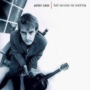 cd - Peter Case - Full Service No Waiting, Verzenden, Zo goed als nieuw