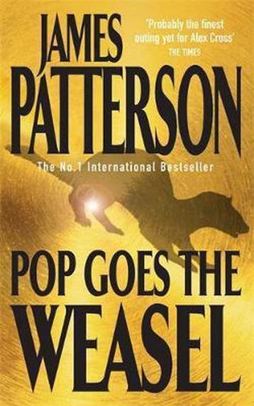 Pop Goes the Weasel - James Patterson 9780747257905, Verzenden, Gelezen, James Patterson