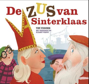 De zus van Sinterklaas - Tiny Fisscher 9789025766160, Verzenden, Zo goed als nieuw, Tiny Fisscher