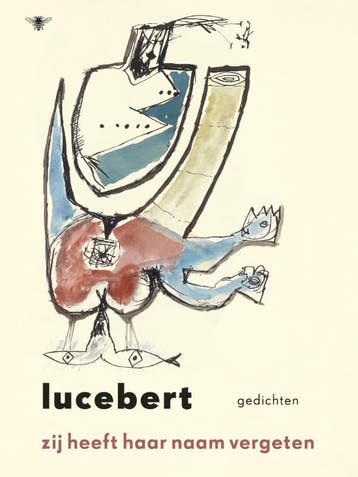 Zij heeft haar naam vergeten - Lucebert 9789023469544, Boeken, Verzenden, Zo goed als nieuw, Lucebert