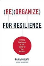 Reorganize for Resilience 9781422117217 Ranjay Gulati, Verzenden, Zo goed als nieuw, Ranjay Gulati