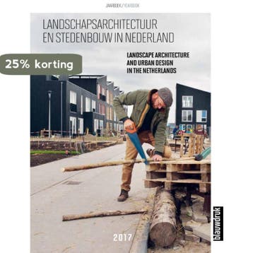 Landschapsarchitectuur en stedenbouw in Nederland 2017, Verzenden, Zo goed als nieuw, Joks Janssen