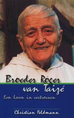 Broeder Roger van Taizé 9789078434030 Christian Feldmann, Verzenden, Gelezen, Christian Feldmann