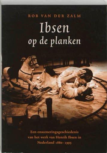 Ibsen op de planken - R.G.C. van der Zalm 9789064035432, Verzenden, Zo goed als nieuw, R.G.C. van der Zalm