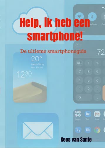 Help, Ik Heb Een Smartphone! | Kees van Sante | Nieuw, Ophalen of Verzenden, Nieuw, Kees van Sante