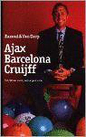 Boek Ajax Barcelona Cruijff 9789050000567, Boeken, Verzenden, Zo goed als nieuw