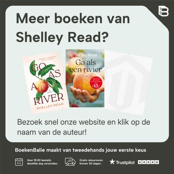 Ga als een rivier - Shelley Read 9789021036991, Boeken, Romans, Verzenden, Zo goed als nieuw, Shelley Read
