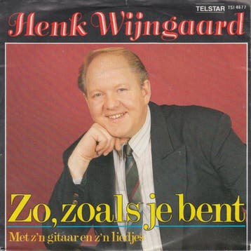 vinyl single 7 inch - Henk Wijngaard - Zo, Zoals Je Bent, Verzenden, Zo goed als nieuw, 7 inch, Nederlandstalig