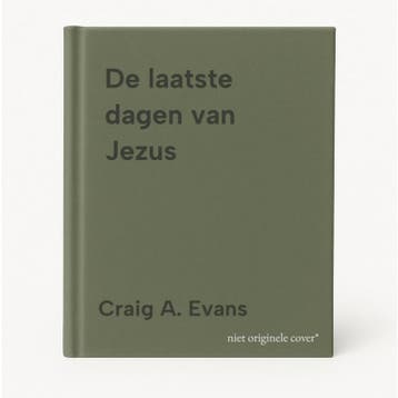 De laatste dagen van Jezus - Craig A. Evans 9789043517409, Verzenden, Zo goed als nieuw, Craig A. Evans