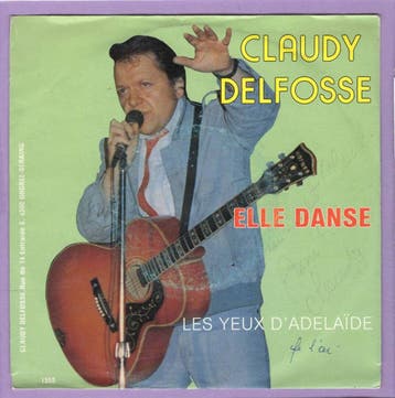 Claudy Delfosse – Elle Danse / Les Yeux DAdelaïde (7-Vinyl, Cd's en Dvd's, Vinyl Singles, Ophalen of Verzenden, Nieuw in verpakking