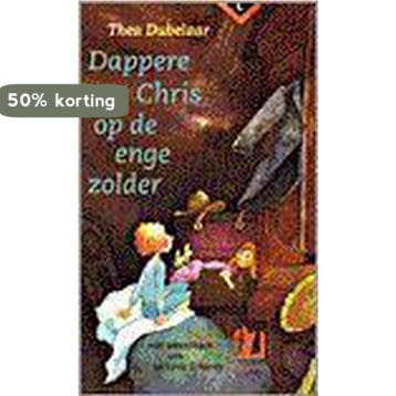 Dappere Chris op de enge zolder - T. Dubelaar 9789021611891, Verzenden, Gelezen, T. Dubelaar