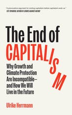 9781957363929 The End of Capitalism Ulrike Herrmann, Verzenden, Nieuw, Ulrike Herrmann