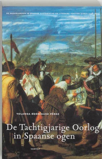 De Tachtigjarige Oorlog in Spaanse ogen 9789077503195, Boeken, Verzenden, Gelezen, Yolanda Rodriguez Perez