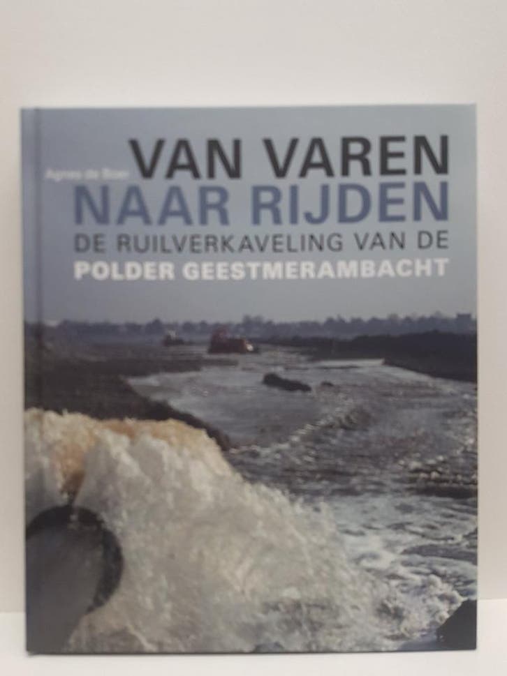 Van Varen Naar Rijden 9789492335296 Agnes de Boer, Boeken, Overige Boeken, Zo goed als nieuw, Verzenden