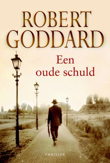 Een oude schuld - Robert Goddard 9789045308883, Verzenden, Gelezen, Robert Goddard