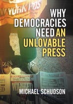 Why Democracies Need An Unlovable Press 9780745644530, Verzenden, Gelezen, Michael Schudson